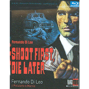Shoot First Die Later