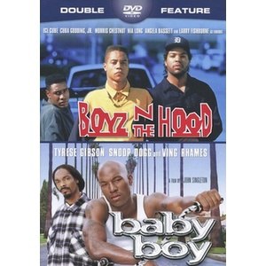 Baby Boy/Boyz N the Hood