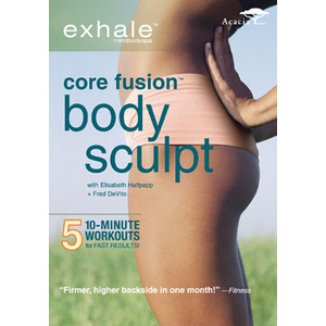 Exhale-Core Fusion/Body Sculpt