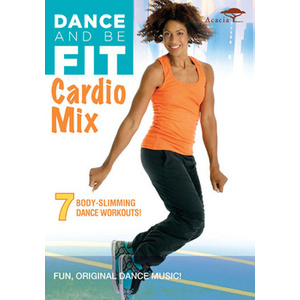 Dance & Be Fit-Cardio Mix