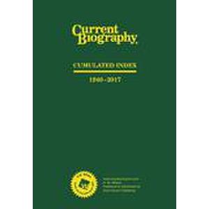 Current Biography Cumulative Index, 1940-2018 - 1 Issue - 1 Year